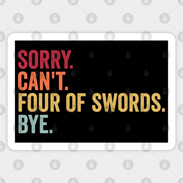 Sorry. Can't. Four of Swords. Bye. Funny Tarot Design Magnet by Luxinda